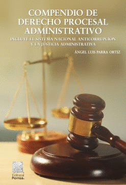 COMPENDIO DE DERECHO PROCESAL ADMINISTRATIVO PARRA ORTIZ ÁNGEL LUIS