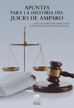 Apuntes Para La Historia Del Juicio De Amparo Soberanes Fern Ndez