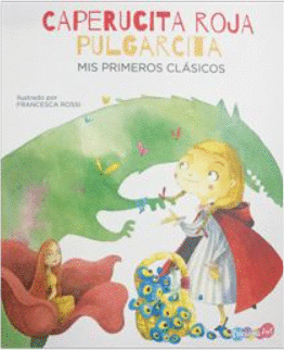 CAPERUCITA ROJA. PULGARCITA