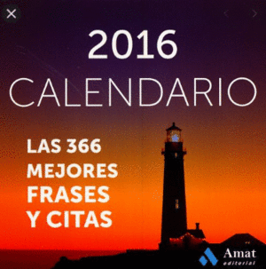 CALENDARIO 2016 LAS 366 MEJORES FRASES Y CITAS