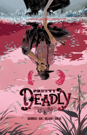 PRETTY DEADLY 1