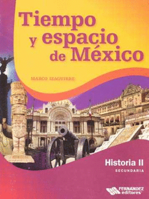 HISTORIA 2 TIEMPO Y ESPACIO DE MEXICO