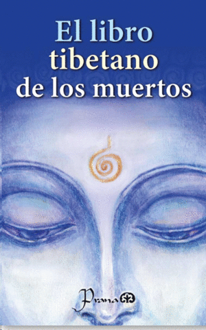 EL LIBRO TIBETANO DE LOS MUERTOS