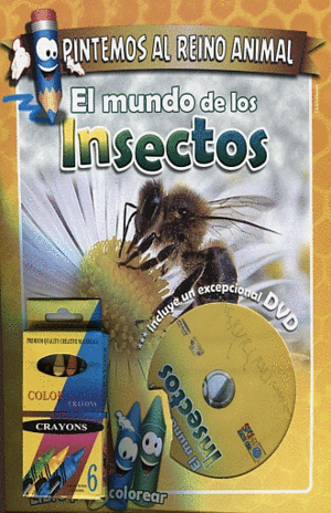 PINTEMOS AL REINO ANIMAL. EL MUNDO DE LOS INSECTOSC/DVD