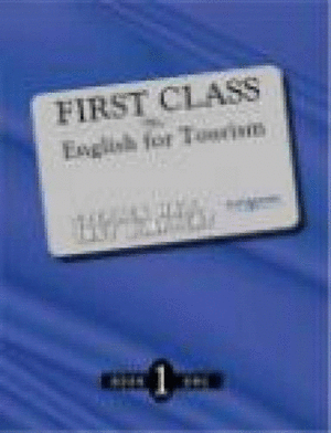 FIRST CLASS ENGLISH FOR TOURISM BOOK 1 ONE