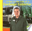 A DAY IN THE LIFE OF A GARBAGE COLLECTOR