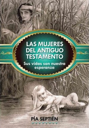 LAS MUJERES DEL ANTIGUO TESTAMENTO