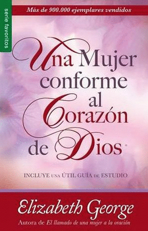 UNA MUJER CONFORME AL CORAZÓN DIOS