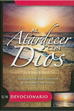 AL ATARDECER CON DIOS / DEVOCIONAL