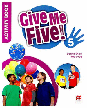 GIVE ME FIVE! 5 ACTIVITY BOOK WITH DIGITAL ACTIVITY BOOK
