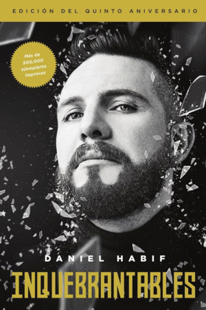 INQUEBRANTABLES, EDICIÓN DEL QUINTO ANIVERSARIO