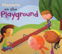 MANNERS ON THE PLAYGROUND