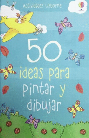 50 IDEAS PARA PINTAR Y DIBUJAR