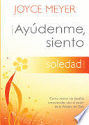 ¡AYÚDENME, SIENTO SOLEDAD!