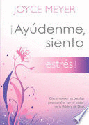 ¡AYÚDENME, SIENTO ESTRÉS!