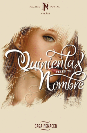 QUINIENTAS VECES TU NOMBRE SAGA RENACER 1