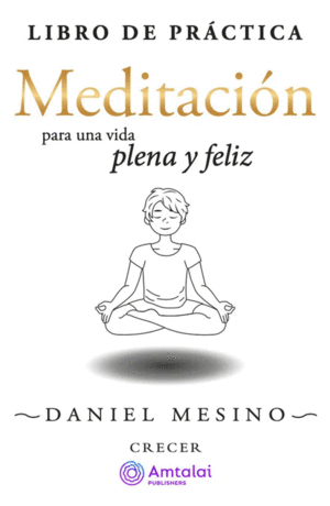 MEDITACIÓN PARA UNA VIDA PLENA Y FELIZ