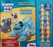 PUPPY DOG PALS - AVENTURAS ROBÓTICAS