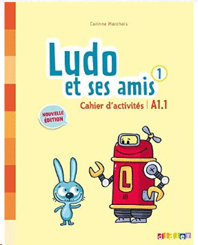 LUDO ET SES AMIS 1 A1.1 CAHIER D ACTIVITES