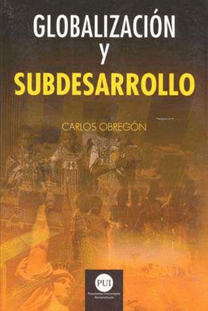 GLOBALIZACION Y SUBDESARROLLO