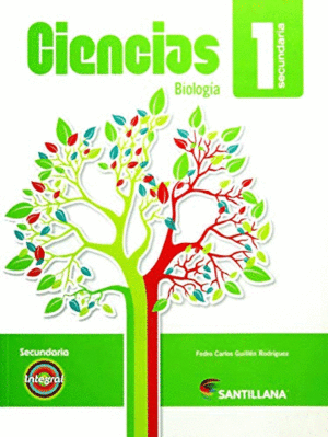 CIENCIAS 1 BIOLOGIA SECUNDARIA INTEGRAL