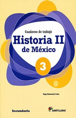 CUADERNO DE TRABAJO HISTORIA DE MEXICO II TERCERO DE SECUNDARIA