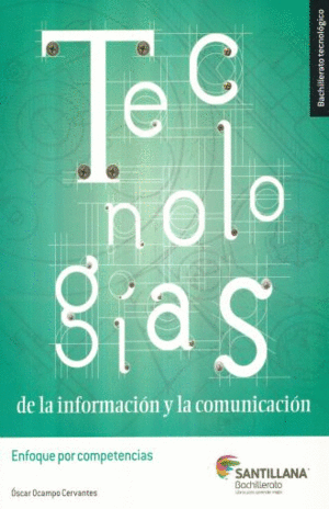 TECNOLOGIAS DE LA INFORMACION Y LA COMUNICACION. BACHILLERATO TECNOLOGICO