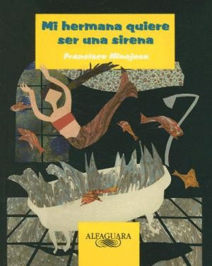 MI HERMANA QUIERE SER UNA SIRENA