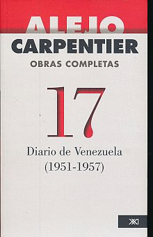 OBRAS COMPLETAS VOL. 17. DIARIO DE VENEZUELA (1951-1957)