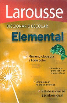LAROUSSE DICCIONARIO ESCOLAR ELEMENTAL / 4 ED.