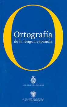 ORTOGRAFÍA DE LA LENGUA ESPAÑOLA (NVA EDIC) RÚSTICA