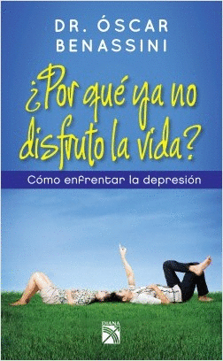 ¿POR QUÉ YA NO DISFRUTO LA VIDA?