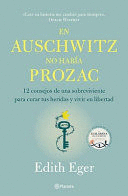EN AUSCHWITZ NO HABÍA PROZAC