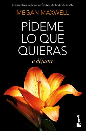 PÍDEME LO QUE QUIERAS O DÉJAME 3