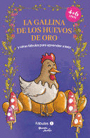 FÁBULAS 1: LA GALLINA DE LOS HUEVOS DE ORO Y OTRAS FÁBULAS PARA APRENDER A LEER / THE HEN AND THE GOLDEN EGGS AND OTHER FABLES TO LEARN READING (SPANISH)