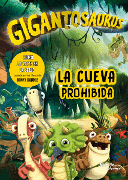 GIGANTOSAURUS. LA CUEVA PROHIBIDA