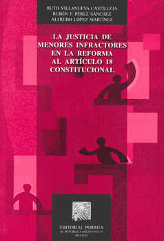 JUSTICIA DE MENORES INFRACTORES EN LA REFORMA AL ARTICULO 18