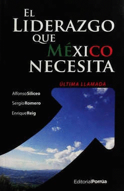 EL LIDERAZGO QUE MÉXICO NECESITA