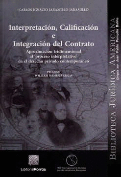 INTERPRETACIÓN, CALIFICACIÓN E INTEGRACIÓN DEL CONTRATO