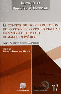 EL CONTROL DIFUSO Y LA RECEPCIÓN DEL CONTROL DE CONVENCIONALIDAD EN MATERIA DE DERECHOS HUMANOS EN MÉXICO
