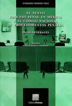 EL NUEVO PROCESO PENAL EN MÉXICO Y EL CÓDIGO NACIONAL DE PROCEDIMIENTOS PENALES