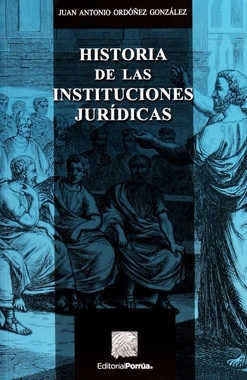 HISTORIA DE LAS INSTITUCIONES JURÍDICAS