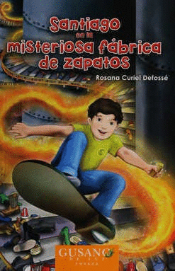 SANTIAGO EN LA MISTERIOSA FÁBRICA DE ZAPATOS