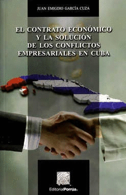 EL CONTRATO ECONÓMICO Y LA SOLUCIÓN DE LOS CONFLICTOS EMPRESARIALES EN CUBA