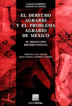 EL DERECHO AGRARIO Y EL PROBLEMA AGRARIO DE MÉXICO