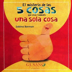 EL MISTERIO DE LAS 5 COSAS QUE ERAN TAMBIÉN UNA SOLA COSA