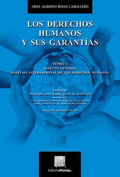 LOS DERECHOS HUMANOS Y SUS GARANTÍAS TOMO I