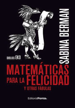 MATEMÁTICAS PARA LA FELICIDAD Y OTRAS FÁBULAS