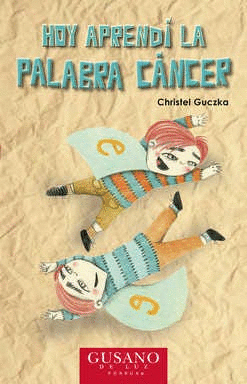 HOY APRENDÍ LA PALABRA CÁNCER