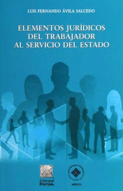 ELEMENTOS JURÍDICOS DEL TRABAJADOR AL SERVICIO DEL ESTADO